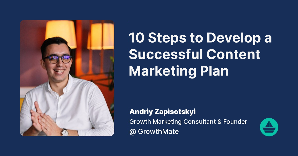 10 Steps to Develop a Successful Content Marketing Plan