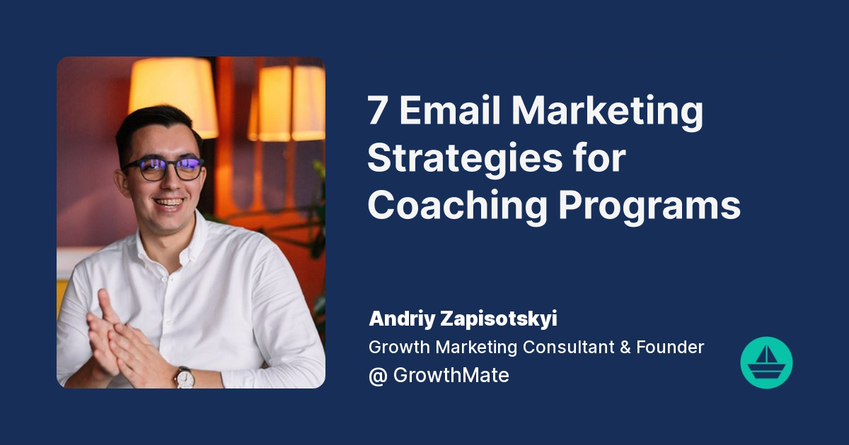 7 Email Marketing Strategies for Coaching Programs