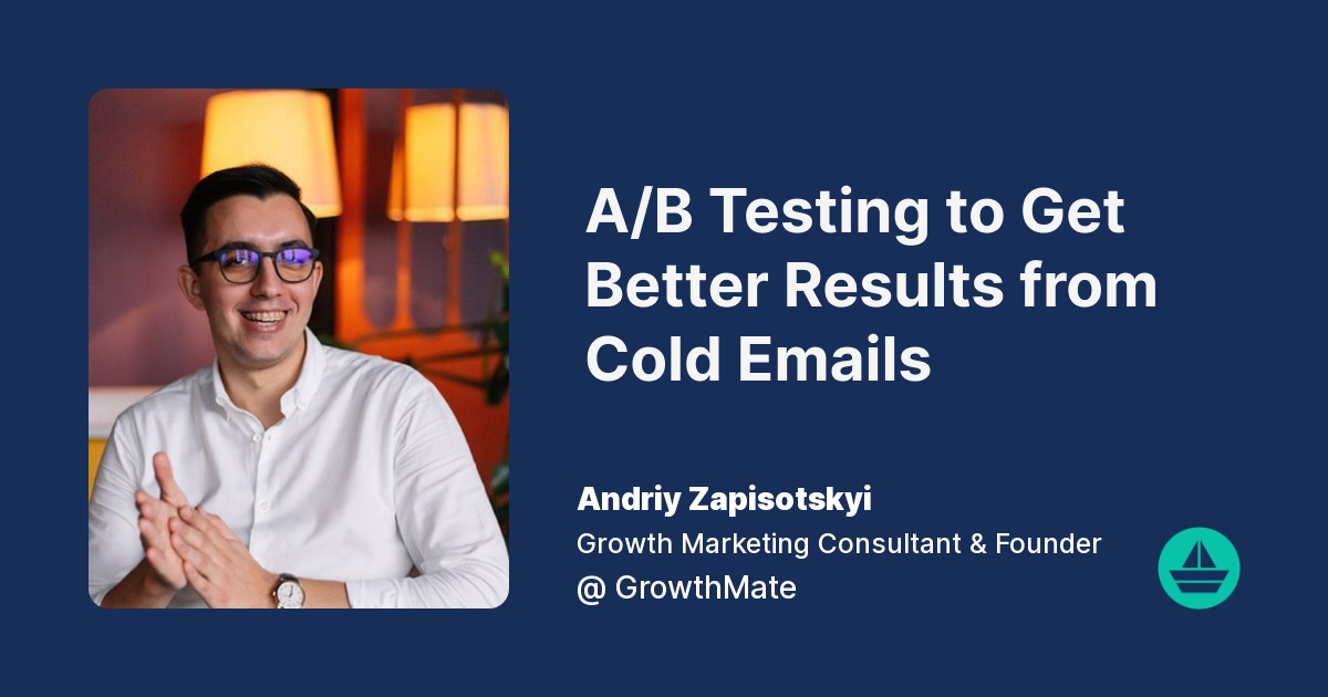 A/B Testing to Get Better Results from Cold Emails
