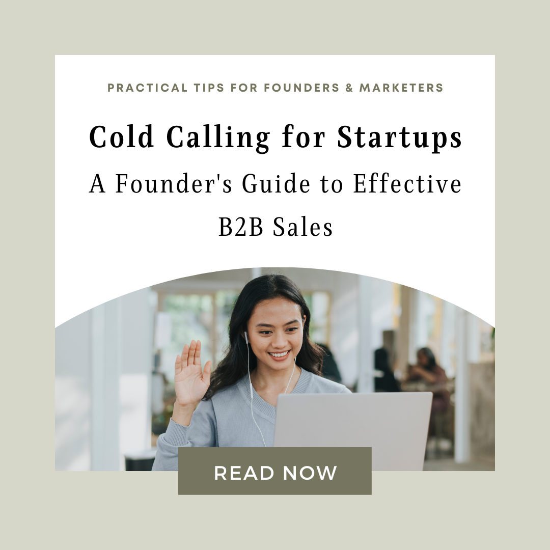 Cold Calling for Startups: A Founder's Guide to Effective B2B Sales