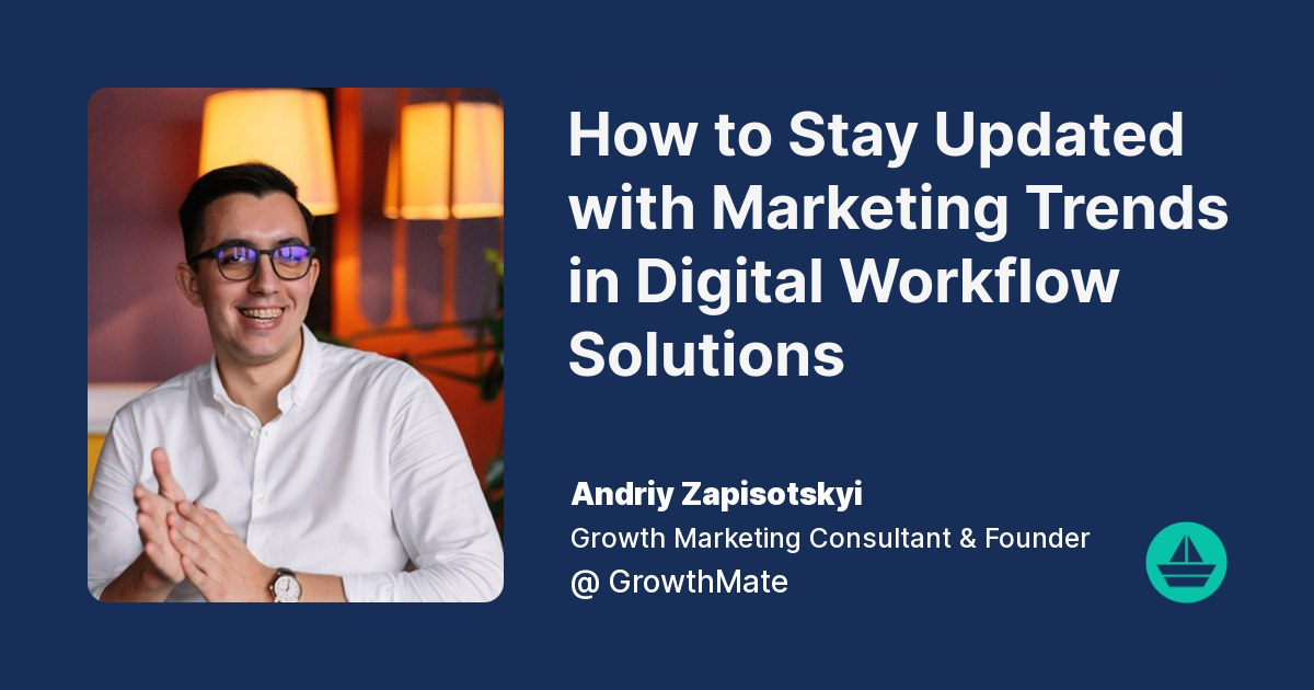 How to Stay Updated with Marketing Trends in Digital Workflow Solutions