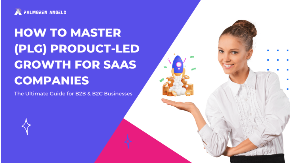 Mastering Product-Led Growth: Your Complete Playbook for SaaS Success