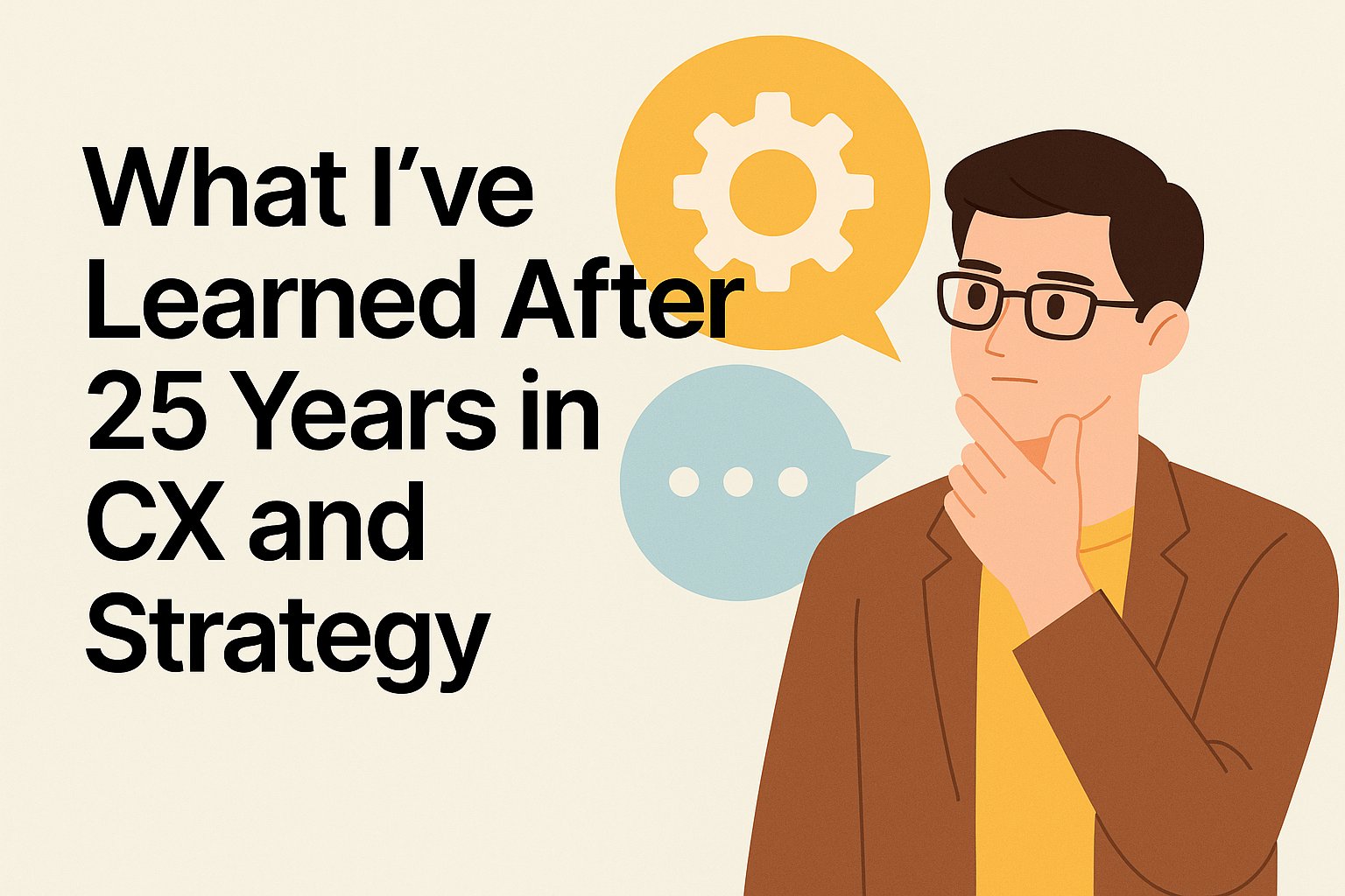 What I’ve Learned After 25 Years in CX and Strategy — And Why I Mentor Now
