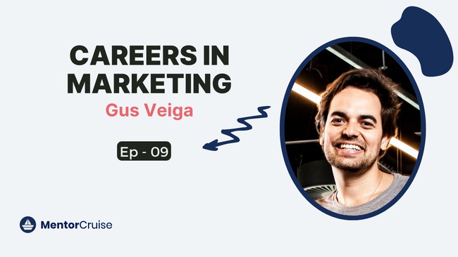 Careers in Marketing w/ Gus Veiga