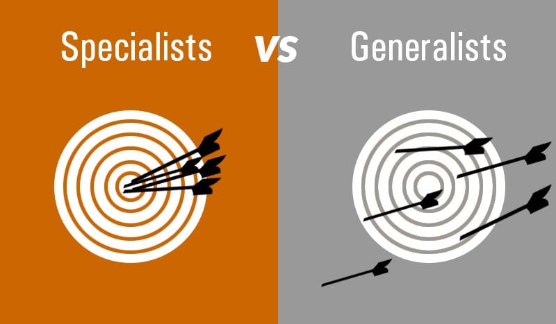 Specialists vs Generalists