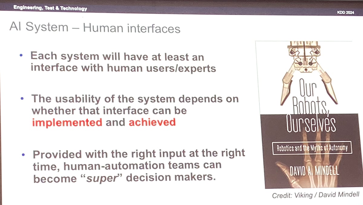 AI - Human interfaces: human teams can be 'super' decision makers with the right input at the right time.