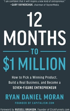 12 Months to $1 Million: How to Pick a Winning Product, Build a Real Business, and Become a Seven-Figure Entrepreneur