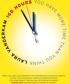 168 Hours: You Have More Time Than You Think