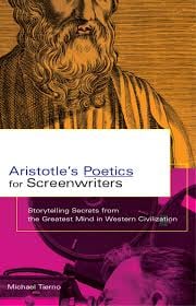 Aristotle's Poetics for Screenwriters: Storytelling Secrets from the Greatest Mind in Western Civilization