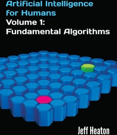 Artificial Intelligence for Humans, Volume 1: Fundamental Algorithms