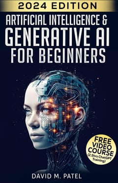 Artificial Intelligence & Generative AI for Beginners: The Complete Guide