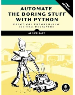 Automate the Boring Stuff with Python, 2nd Edition: Practical Programming for Total Beginners