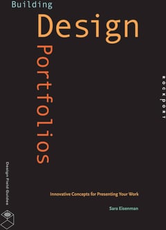 Building Design Portfolios: Innovative Concepts for Presenting Your Work