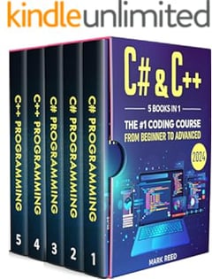 C# & C++: 5 Books in 1 - The #1 Coding Course from Beginner to Advanced (2024) (Computer Programming)