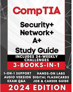 CompTIA SECURITY+, NETWORK+ & A+ EXAM PREP (3-BOOKS-IN-1): Triple Your IT Certifications! High Pass Rate, Simplified Learning + AUDIO, 600 Q&A, Career Assistance, 24 Weekly IT Challenges & BEYOND