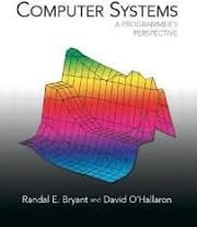Computer Systems: A Programmer's Perspective