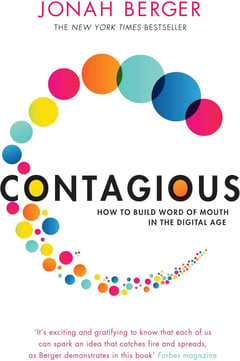 Contagious: How to Build Word of Mouth in the Digital Age