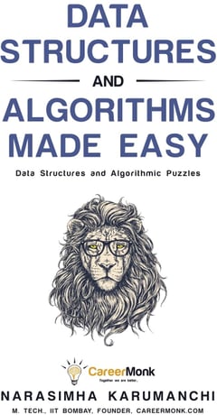 Data Structures and Algorithms Made Easy: Data Structures and Algorithmic Puzzles