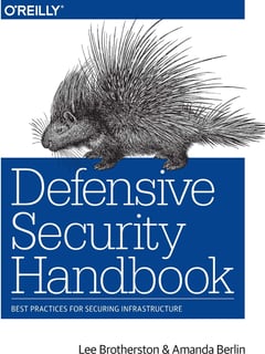 Defensive Security Handbook: Best Practices for Securing Infrastructure