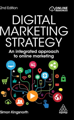 Digital Marketing Strategy: An Integrated Approach to Online Marketing