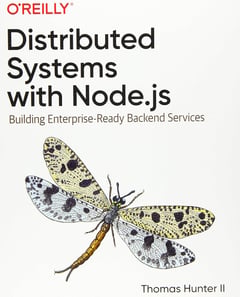 Distributed Systems with Node.js: Building Enterprise-Ready Backend Services