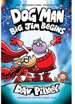 Dog Man: Big Jim Begins: A Graphic Novel (Dog Man #13): From the Creator of Captain Underpants