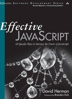 Effective JavaScript: 68 Specific Ways to Harness the Power of JavaScript