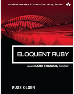 Eloquent Ruby (Addison-Wesley Professional Ruby Series)
