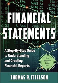 Financial Statements: A Step-by-Step Guide to Understanding and Creating Financial Reports (Over 200,000 copies sold!)