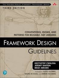 Framework Design Guidelines: Conventions, Idioms, and Patterns for Reusable .NET Libraries