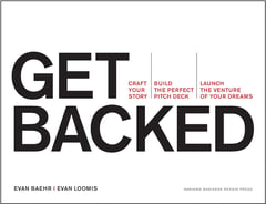 Get Backed: Craft Your Story, Build the Perfect Pitch Deck, and Launch the Venture of Your Dreams