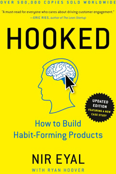 Hooked: How to Build Habit-Forming Products