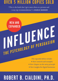 Influence, New and Expanded: The Psychology of Persuasion