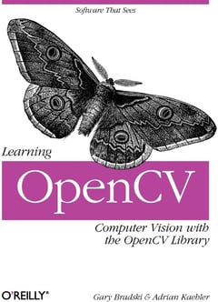 Learning OpenCV: Computer Vision with the OpenCV