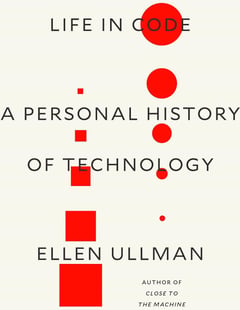 Life in Code: A Personal History of Technology