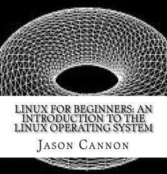 Linux for Beginners: An Introduction to the Linux Operating System