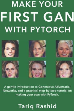 Make Your First GAN With PyTorch