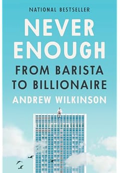 Never Enough: From Barista to Billionaire