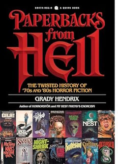 Paperbacks from Hell: The Twisted History of '70s and '80s Horror Fiction