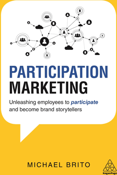 Participation Marketing: Unleashing Employees to Participate and Become Brand Storytellers