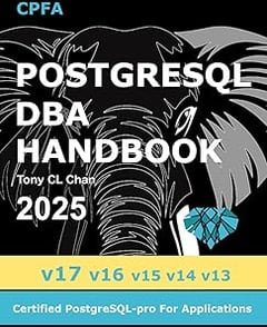 PostgreSQL DBA (v17, v16, v15, v14, v13): (GitHub link provided) Full PostgreSQL Database Administrator's Guide, Secret DBA skills, High Availablity, ... OLAP Tuning, Advanced Skills (PostgreSQL 17)