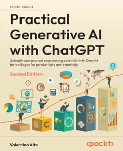 Practical Generative AI with ChatGPT: Unleash your prompt engineering potential with OpenAI technologies for productivity and creativity