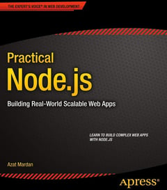 Practical Node.js: Building Real-World Scalable Web Apps