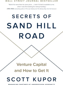 Secrets of Sand Hill Road: Venture Capital and How to Get It