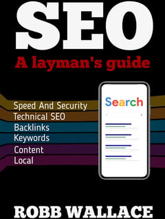 SEO A Layman's Guide Robb Wallace