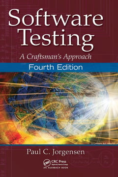 Software Testing: A Craftsman’s Approach, Fourth Edition