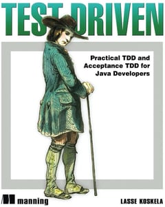 Test Driven: Practical TDD and Acceptance TDD for Java Developers