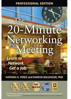 The 20-Minute Networking Meeting - Professional Edition: Learn to Network. Get a Job.