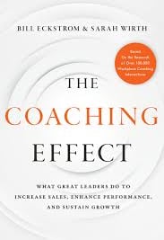 The Coaching Effect: What Great Leaders Do to Increase Sales, Enhance Performance, and Sustain Growth
