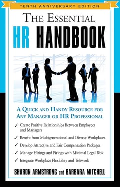 The Essential HR Handbook, 10th Anniversary Edition: A Quick and Handy Resource for Any Manager Or HR Professional